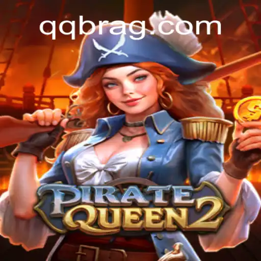 Discover the Thrilling World of PirateQueen2 and Its Rise in Brazil's Online Casino Scene